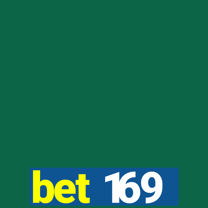 bet 169